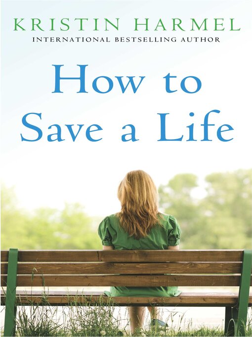 Title details for How to Save a Life by Kristin Harmel - Available